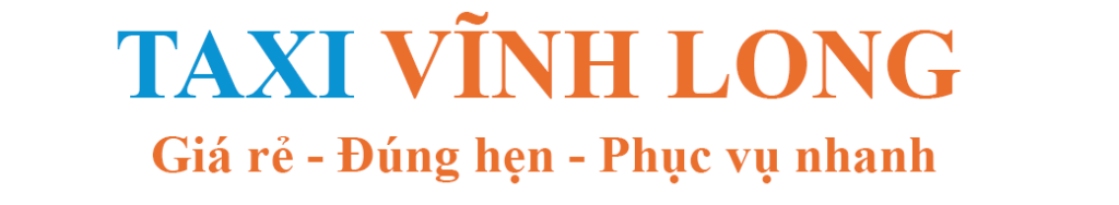 Tổng đài Taxi Vĩnh Long Giá Rẻ